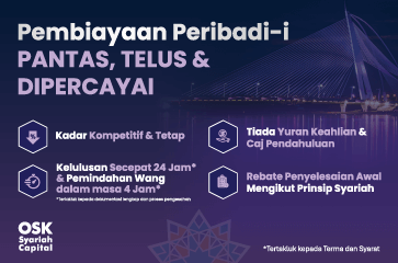 Pembiayaan Peribadi-i PANTAS, TELUS & DIPERCAYAI. Kadar Kompetitif & Tetap. Tiada Yuran Keahlian & Caj Pendahuluan. Kelulusan Secepat 24 Jam* & Pemindahan Wang dalam masa 4 Jam* *Tertakluk kepada dokumentasi lengkap dan proses pengesahan. Rebate Penyelesaian Awal Mengikut Prinsip Syariah. OSK Syariah Capital. *Tertakluk kepada Terma dan Syarat