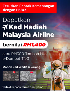 Teruskan Rentak Kemenangan dengan HSBC! Dapatkan Kad Hadiah Malaysia Airline bernilai RM1,400 atau RM300 Tambah Nilai e-Dompet TNG