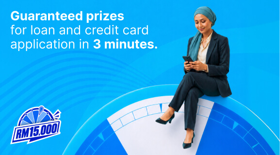 Guaranteed prizes for loan and credit card application in 3 minutes. RM15,000.